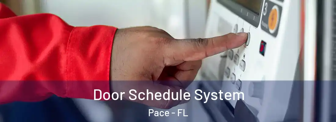  Door Schedule System Pace - FL