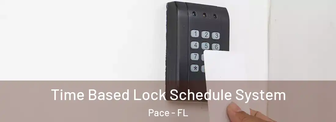  Time Based Lock Schedule System Pace - FL