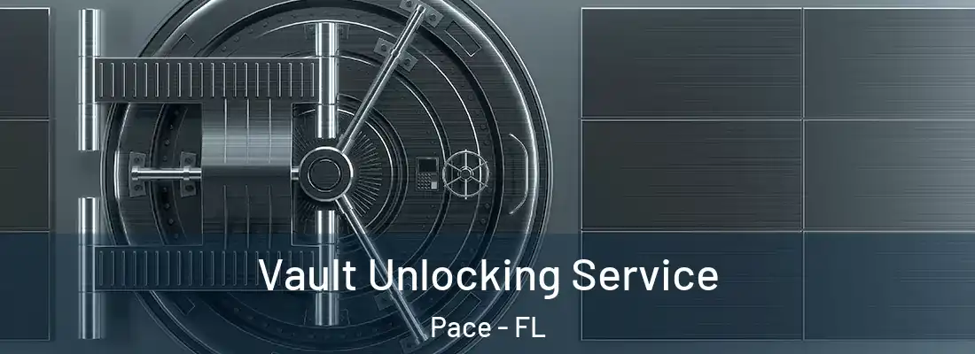  Vault Unlocking Service Pace - FL